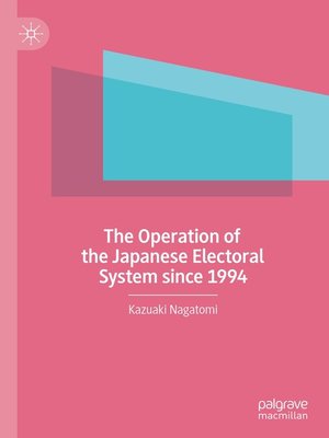 cover image of The Operation of the Japanese Electoral System since 1994